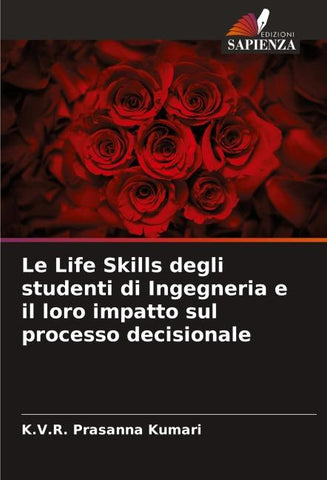 Le Life Skills degli studenti di Ingegneria e il loro impatto sul processo decisionale