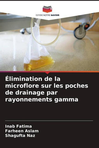Élimination de la microflore sur les poches de drainage par rayonnements gamma