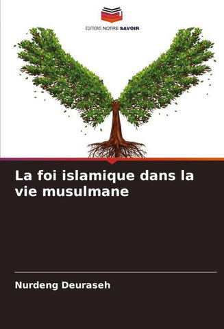 La foi islamique dans la vie musulmane