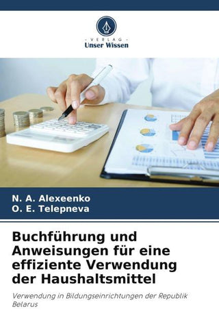 Buchführung und Anweisungen für eine effiziente Verwendung der Haushaltsmittel