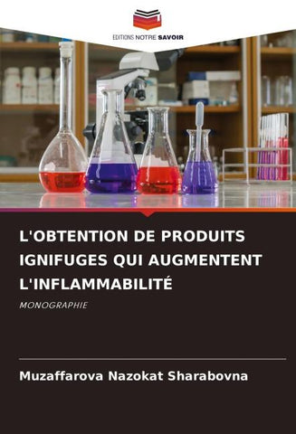 L'OBTENTION DE PRODUITS IGNIFUGES QUI AUGMENTENT L'INFLAMMABILITÉ