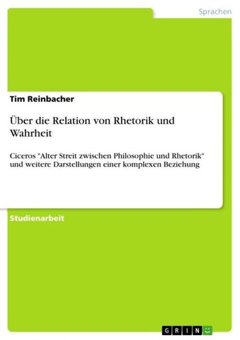 Über die Relation von Rhetorik und Wahrheit