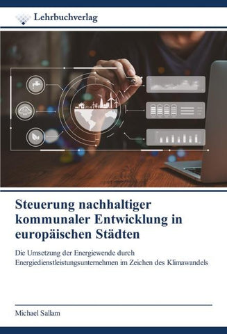Steuerung nachhaltiger kommunaler Entwicklung in europäischen Städten