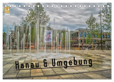 Hanau und Umgebung (Tischkalender 2026 DIN A5 quer), CALVENDO Monatskalender