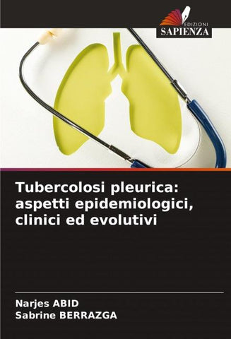 Tubercolosi pleurica: aspetti epidemiologici, clinici ed evolutivi