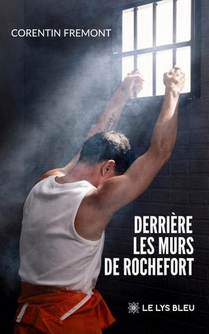 Derrière les murs de Rochefort