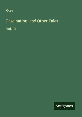 Fascination, and Other Tales