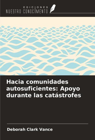 Hacia comunidades autosuficientes: Apoyo durante las catástrofes