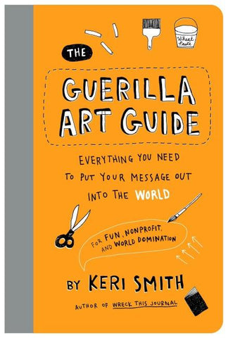 Guerilla Art Guide