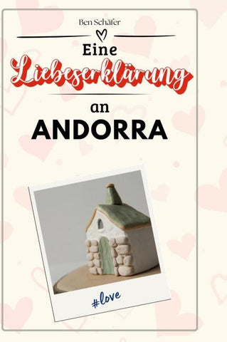 Eine Liebeserklärung an Andorra