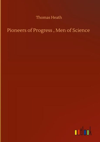 Pioneers of Progress , Men of Science