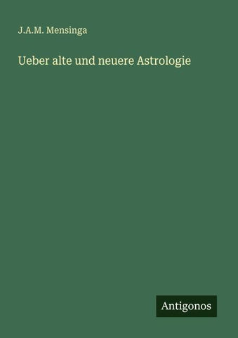 Ueber alte und neuere Astrologie