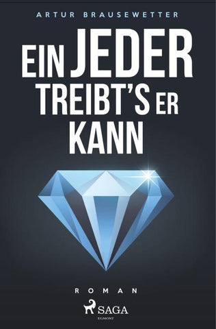 Ein jeder treibt's, wie er kann