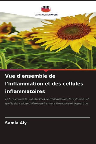 Vue d'ensemble de l'inflammation et des cellules inflammatoires