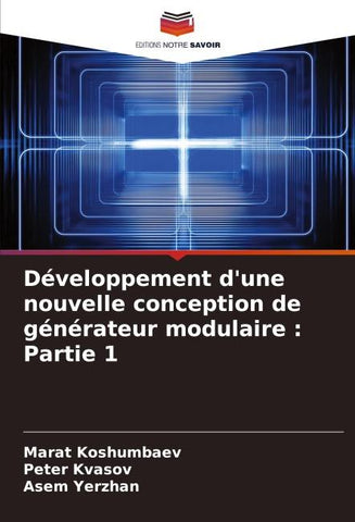 Développement d'une nouvelle conception de générateur modulaire : Partie 1