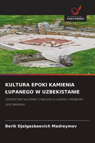 KULTURA EPOKI KAMIENIA ¿UPANEGO W UZBEKISTANIE