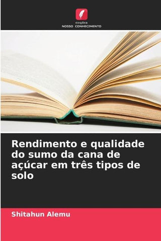 Rendimento e qualidade do sumo da cana de açúcar em três tipos de solo