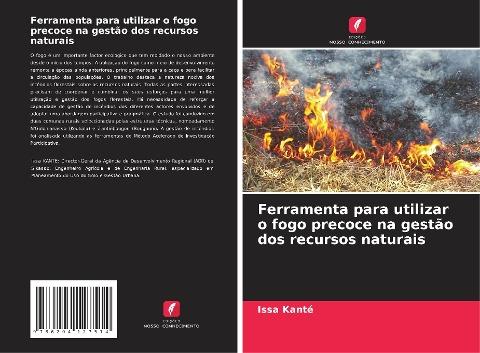 Ferramenta para utilizar o fogo precoce na gestão dos recursos naturais
