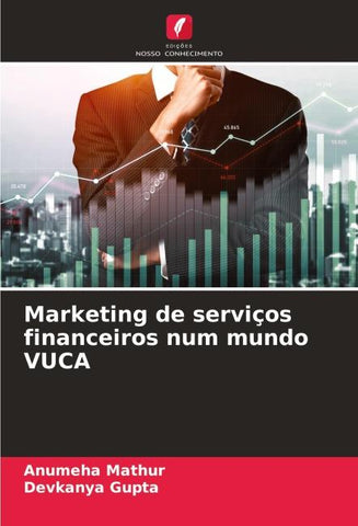 Marketing de serviços financeiros num mundo VUCA