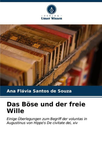 Das Böse und der freie Wille