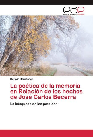 La poética de la memoria en Relación de los hechos de José Carlos Becerra
