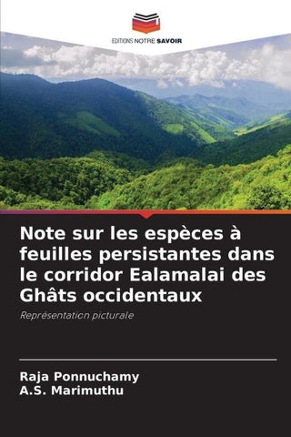 Note sur les espèces à feuilles persistantes dans le corridor Ealamalai des Ghâts occidentaux