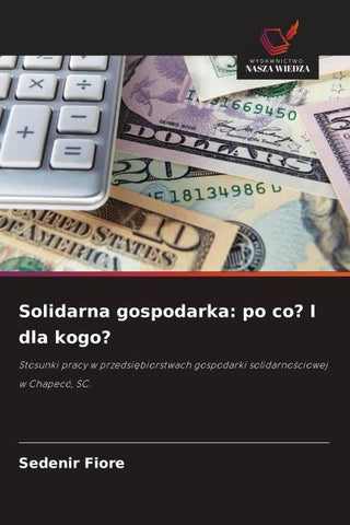 Solidarna gospodarka: po co? I dla kogo?