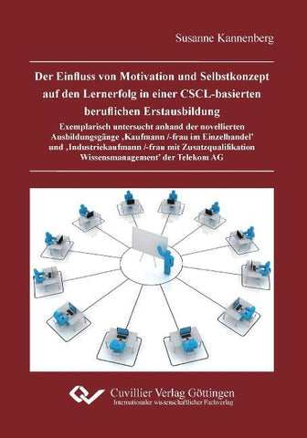 Der Einfluss von Motivation und Selbstkonzept auf den Lernerfolg in einer CSCL-basierten beruflichen Erstausbildung.