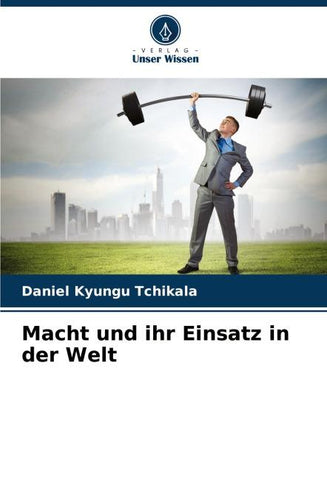 Macht und ihr Einsatz in der Welt