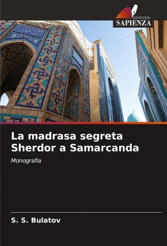 La madrasa segreta Sherdor a Samarcanda
