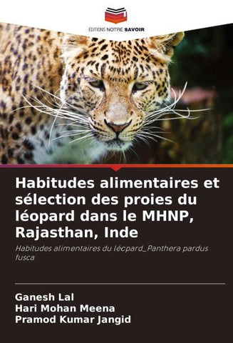 Habitudes alimentaires et sélection des proies du léopard dans le MHNP, Rajasthan, Inde