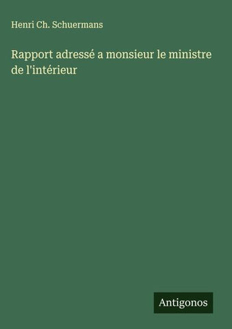 Rapport adressé a monsieur le ministre de l'intérieur