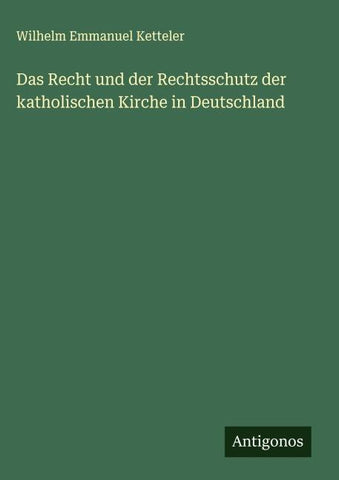 Das Recht und der Rechtsschutz der katholischen Kirche in Deutschland