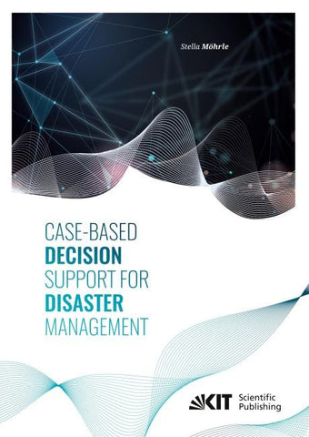 Case-Based Decision Support for Disaster Management