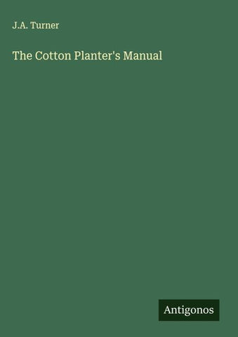 The Cotton Planter's Manual