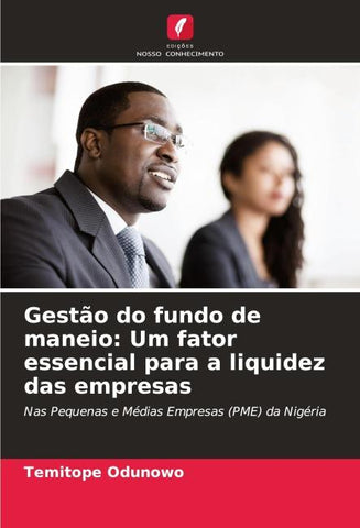 Gestão do fundo de maneio: Um fator essencial para a liquidez das empresas