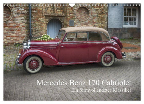 Mercedes Benz 170 Cabriolet (Wandkalender 2026 DIN A3 quer), CALVENDO Monatskalender