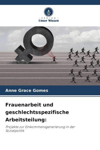 Frauenarbeit und geschlechtsspezifische Arbeitsteilung: