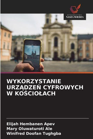 WYKORZYSTANIE URZ¿DZE¿ CYFROWYCH W KO¿CIO¿ACH