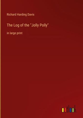 The Log of the "Jolly Polly"