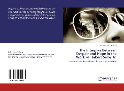 The Interplay Between Despair and Hope in the Work of Hubert Selby Jr.