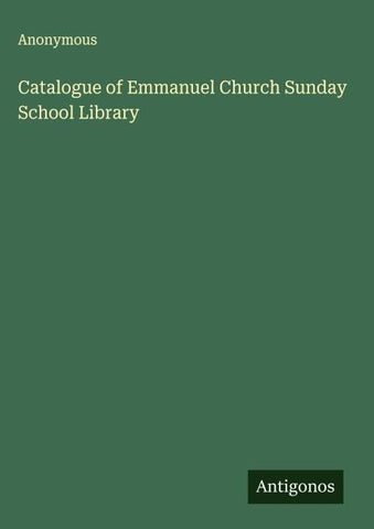 Catalogue of Emmanuel Church Sunday School Library