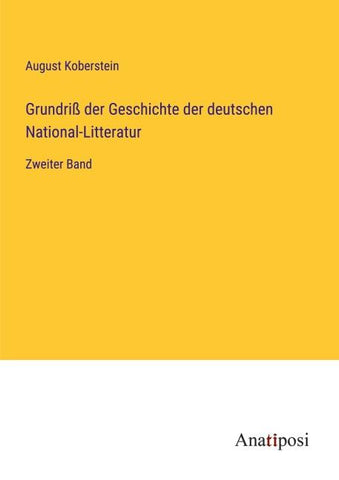 Grundriß der Geschichte der deutschen National-Litteratur