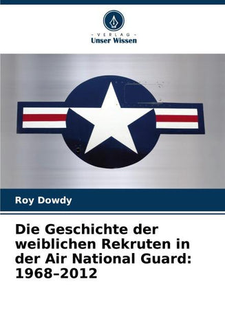 Die Geschichte der weiblichen Rekruten in der Air National Guard: 1968-2012