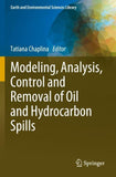 Modeling, Analysis, Control and Removal of Oil and Hydrocarbon Spills