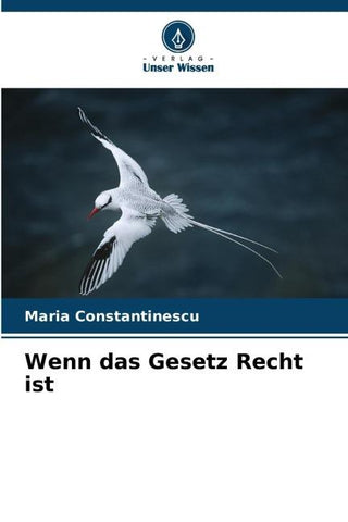 Wenn das Gesetz Recht ist