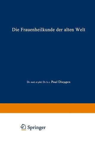 Die Frauenheilkunde der Alten Welt
