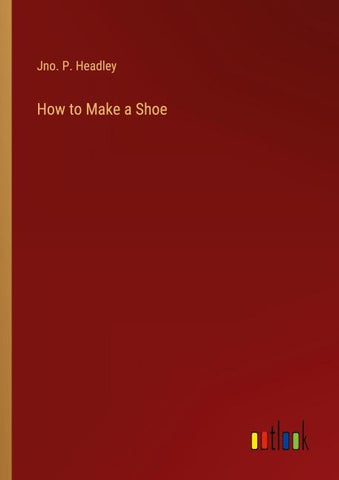 How to Make a Shoe