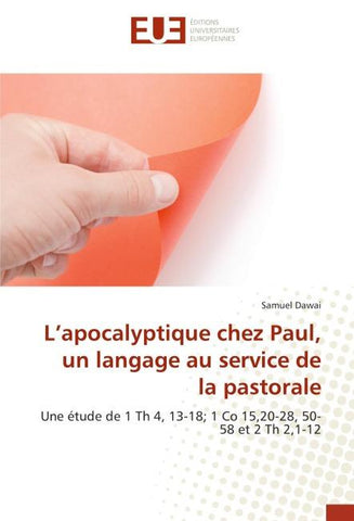 L'apocalyptique chez Paul, un langage au service de la pastorale