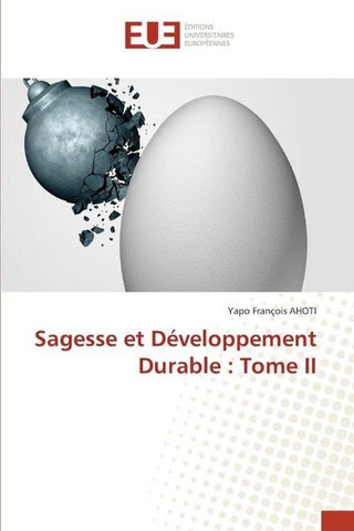 Sagesse et Développement Durable : Tome II